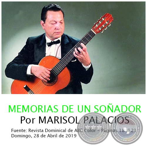 MEMORIAS DE UN SOÑADOR - Por MARISOL PALACIOS - Domingo, 28 de Abril de 2019